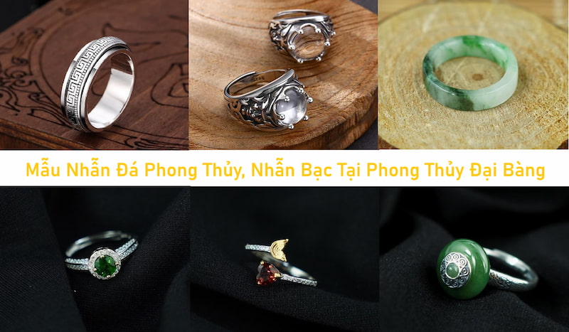 Tổng hợp một số mẫu nhẫn mới nhất tại Phong Thuỷ Đại Bàng