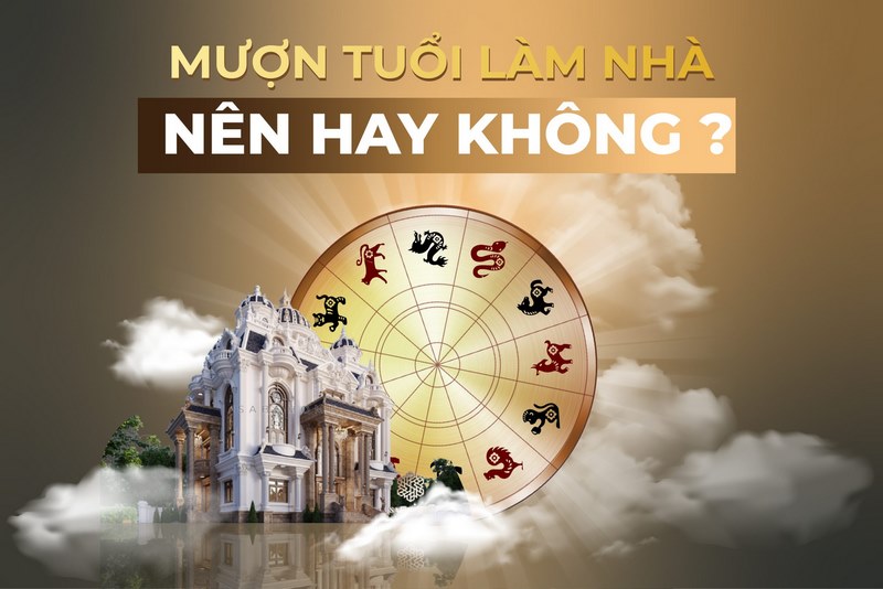 Ý nghĩa của mượn tuổi làm nhà trong phong thủy