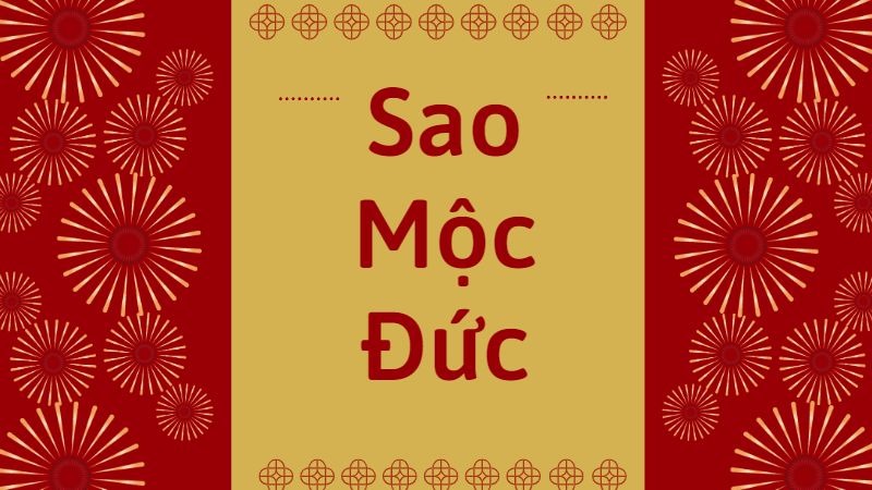 Sao Mộc Đức chiếu mệnh nào?